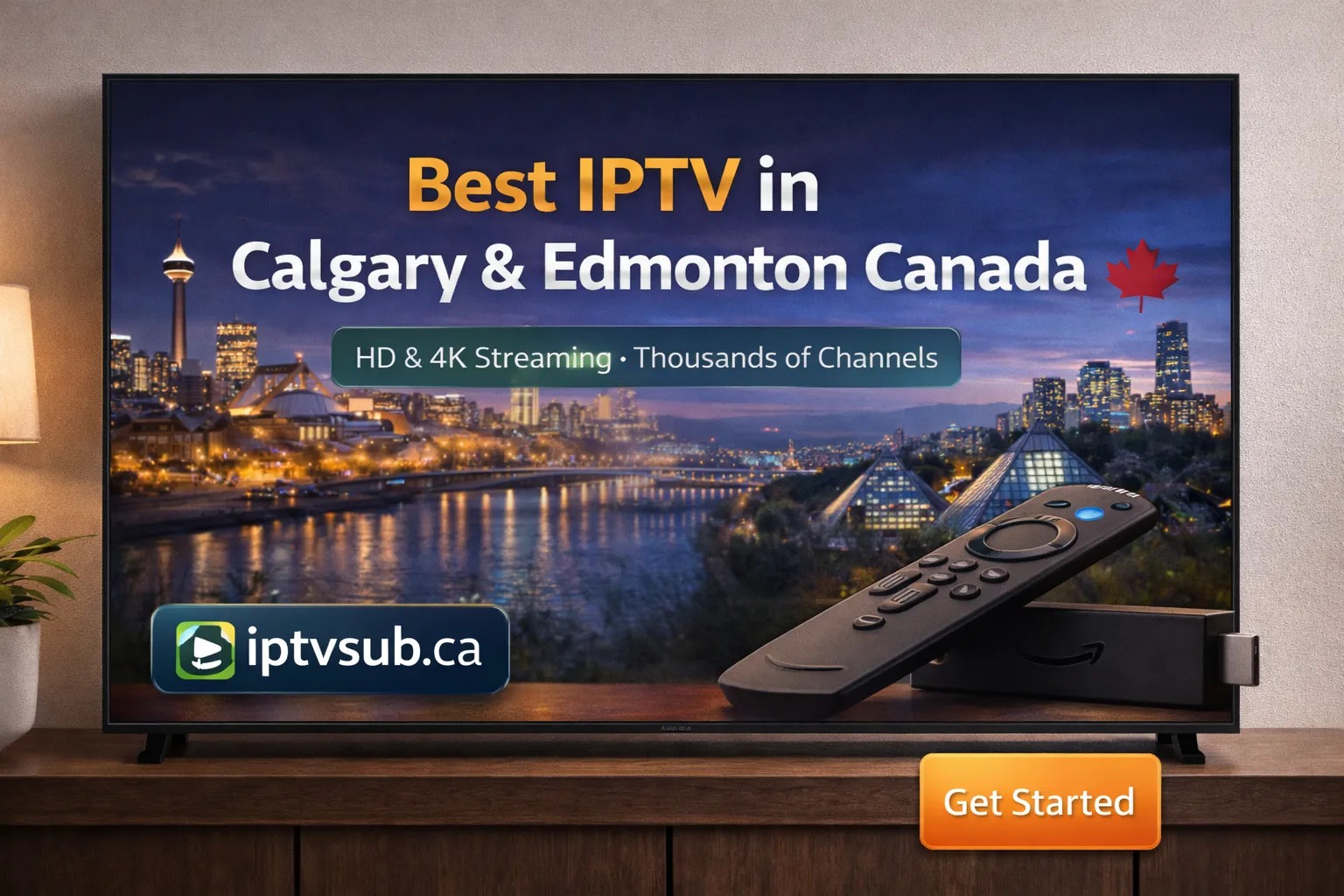 Best IPTV in Calgary & Edmonton Canada: #1 Rated Service